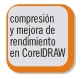 Compresión y mejora de rendimiento de CorelDRAW
