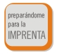 Preparándome para la imprenta