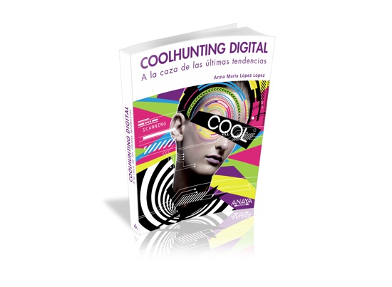 El libro Coolhunting digital, a la caza de las últimas tendencias