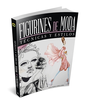 El libro FIGURINES de MODA, Técnicas y Estilos