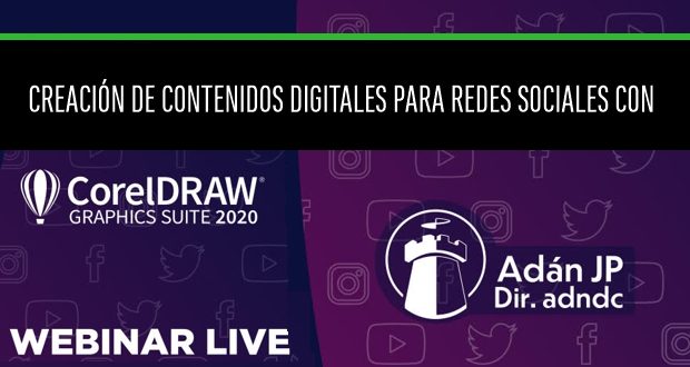 Webinar contenidos digitales para redes sociales con CorelDRAW - ADAN JP